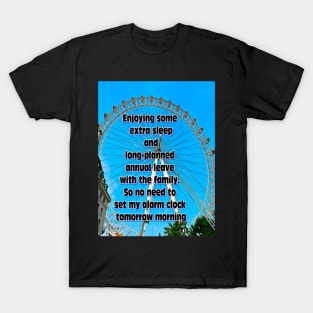 Enjoying long planned holiday vacation T-Shirt